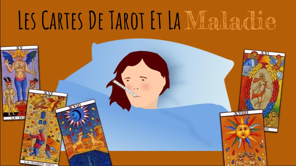 L'image sert de lien vers la page intitulée : Les Cartes Du Tarot de Marseille Et La Maladie